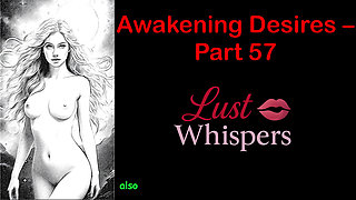 Awakening Desires - Part 57 - English Audio Story with Subtitle