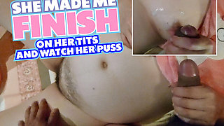 While he masturbates me my girlfriend lets me see her naked and I end up on her tits.