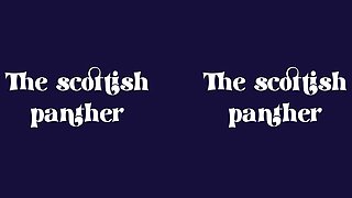 The Scottish Panther - Voyeur - Pervrt