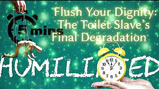 Shamestream: Flush Your Dignity - the Toilet Slave's Final Degradation