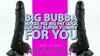 Immense Bubba Makes His Ample Huge Fuck-stick Sound Saucy for You Its My Voice Lowered!!!