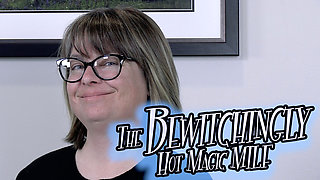 The Bewitchingly Hot Magic MILF