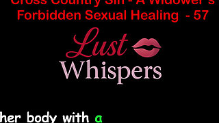 Cross Country Sin: a Widower’s Taboo Sexual Healing Part 57 - English Audio Sex Story