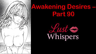 Awakening Desires - Part 90 - English Audio Story with Subtitle