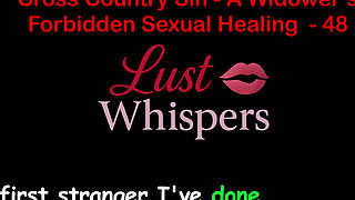 Cross Country Sin: a Widower's Illicit Sexual Healing Part 48 - English Audio Sex Story