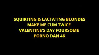 Squirting & Lactating Blondes Make Me Cum Twice In Valentine