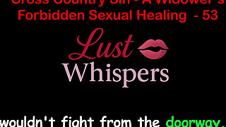 Cross Country Sin a Widower’s Forbidden Sexual Healing Part 53 - English Audio Sex Story