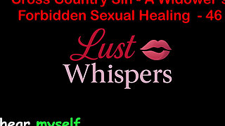 Cross Country Sin: a Widower’s Taboo Sexual Healing Part 46 - English Audio Sex Story
